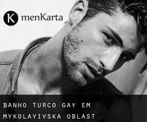 Banho Turco Gay em Mykolayivs'ka Oblast'