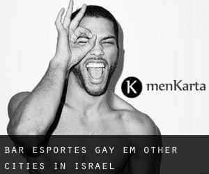 Bar Esportes Gay em Other Cities in Israel