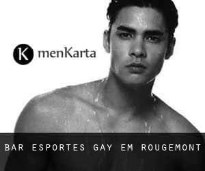 Bar Esportes Gay em Rougemont