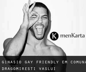 Ginásio Gay Friendly em Comuna Dragomireşti (Vaslui)